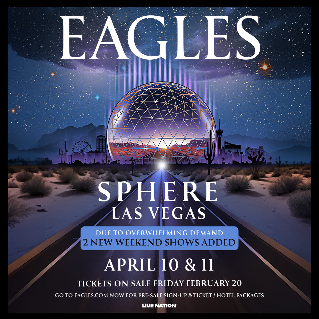 EAGLES LIVE IN CONCERT AT SPHERE